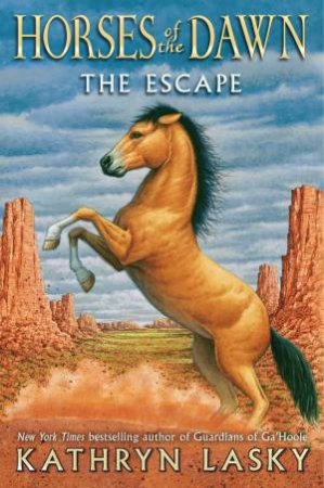 Horses of the Dawn 01 : Escape by Kathryn Lasky