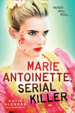 Marie Antoinette Serial Killer