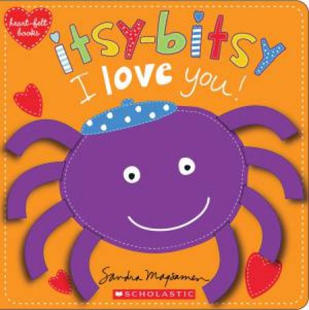 Itsy-Bitsy I Love You! by Sandra Magsamen