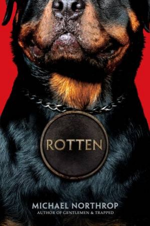 Rotten by Michael Northrop