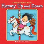 Horsey Up and Down A Book of Opposites