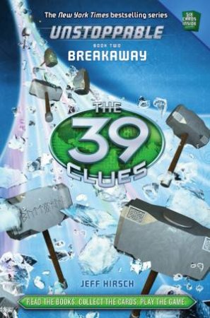 39 Clues Unstoppable 02 :  Breakaway by Jeff Hirsch