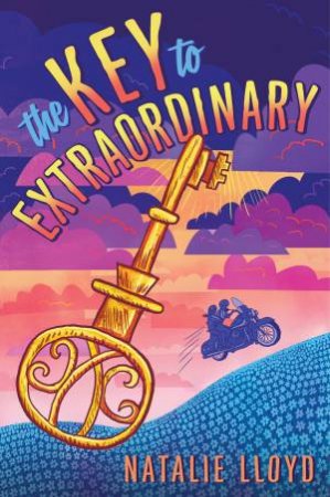 The Key to Extraordinary by Natalie Lloyd