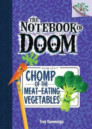 Chomp of the Meat-Eating Vegetables by Troy Cummings