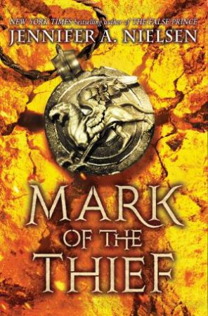 Mark Of The Thief by Jennifer A. Nielsen