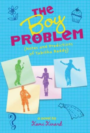 The Boy Problem (Notes and Predictions of Tabitha Reddy) by Kami Kinard