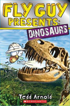 Fly Guy Presents: Dinosaurs by Tedd Arnold