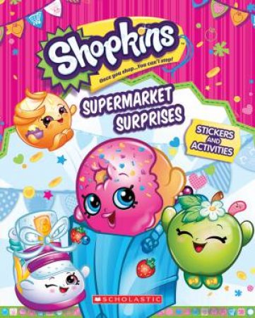 Shopkins: Supermarket Surprises Sticker Activity Book by Various