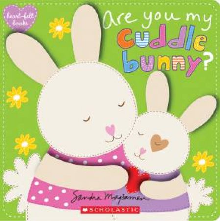 Are You My Cuddle Bunny? by Sandra Magsamen