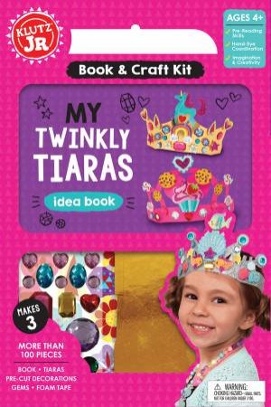 Klutz Junior: My Twinkly Tiaras by Various