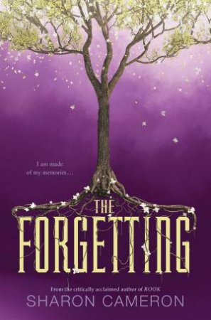 The Forgetting by Sharon Cameron