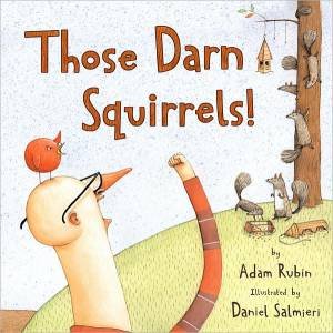 Those Darn Squirrels! by RUBIN ADAM