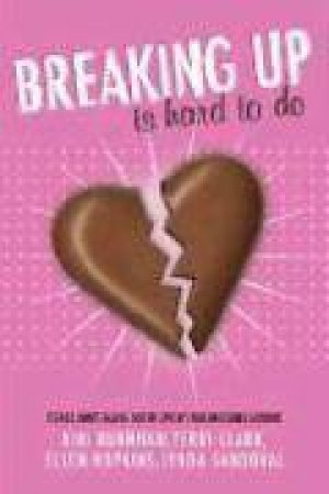 Breaking Up Is Hard to Do by HOPKINS ELLEN