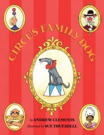 Circus Family Dog by TRUESDELL SUE