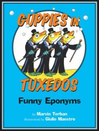 Guppies in Tuxedos by TERBAN MARVIN