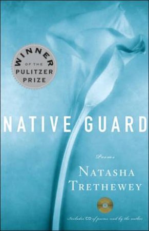 Native Guard Gift Edition by TRETHEWEY NATASHA