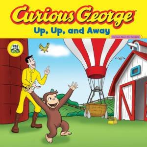 Curious George Up, Up, and Away Cg Tv by REY H.A.