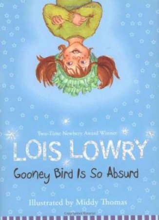 Gooney Bird Is So Absurd by LOWRY LOIS