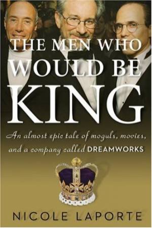 Men Who Would be King by LAPORTE NICOLE