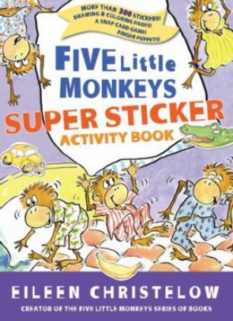 Five Little Monkeys Super Sticker Activity Book by CHRISTELOW EILEEN