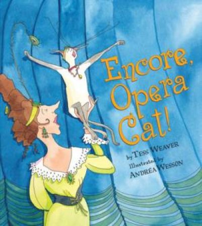 Encore, Opera Cat! by WEAVER TESS