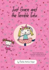 Just Grace and the Terrible Tutu Book 6