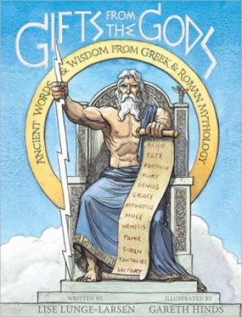 Gifts from the Gods:  Ancient Words and Wisdom from Greek and Roman Mythology by LUNGE-LARSEN LISE