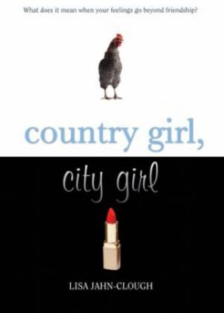 Country Girl, City Girl by JAHN-CLOUGH LISA