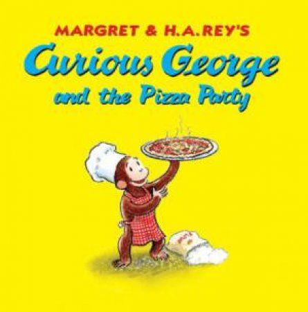 Curious George and the Pizza Party by REY H.A.