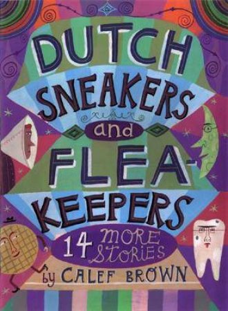 Dutch Sneakers and Fleakeepers by BROWN CALEF