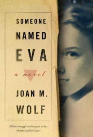 Someone Named Eva by WOLF JOAN