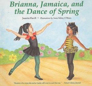 Brianna, Jamaica, and the Dance of Spring by HAVILL JUANITA