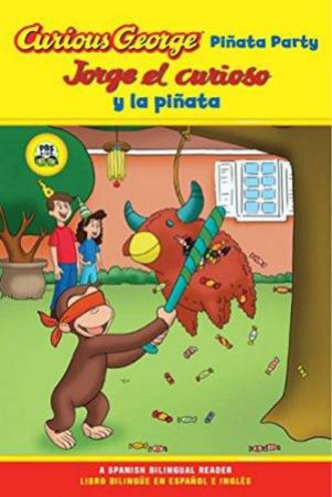 Curious George Pinata Party Bilingual by REY H.A.