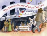 Extraordinary Music of Mr Ives