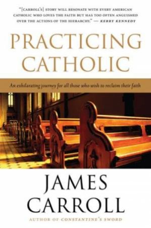 Practicing Catholic by CARROLL JAMES