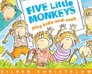 Five Little Monkeys Play Hide and Seek by CHRISTELOW EILEEN