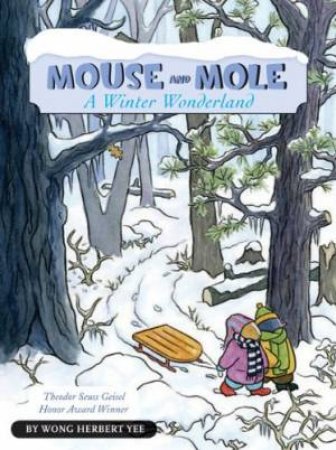 Mouse and Mole, a Winter Wonderland by YEE WONG