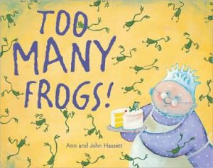 Too Many Frogs! by HASSETT ANN