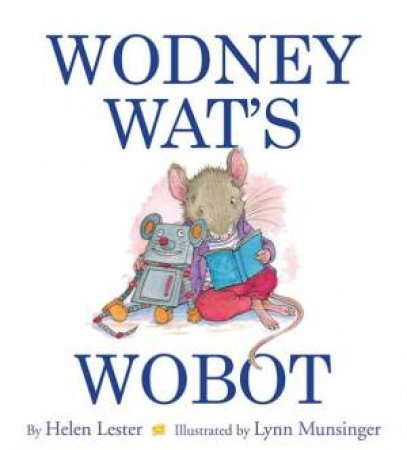 Wodney Wat's Wobot by LESTER HELEN