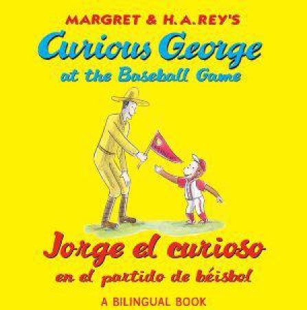 Curious George Jorge el Curioso en el partido de beisbol English/spanish (baseball) by REY H.A