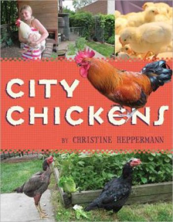 City Chickens by HEPPERMANN CHRISTINE