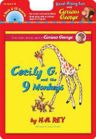 Curious George: Cecily G. and the Nine Monkeys: Book and Cd Set by REY H.A