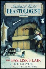 Basilisks Lair Nathaniel Fludd Beastologist Book 2