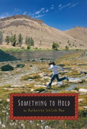 Something to Hold by NOE KATHERINE SCHLICK