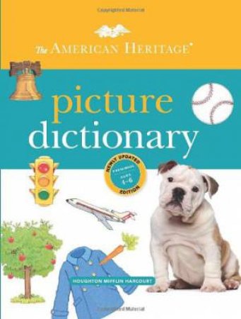 American Heritage Picture Dictionary by AMERICAN HERITAGE