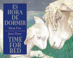 Time For Bed: Es Hora de Dormir - Bilingual Board Book by FOX MEM