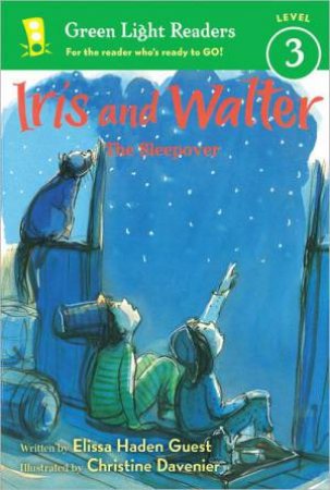 Iris and Walter The Sleepover: Green Light Readers Level 3 by GUEST ELISSA HADEN