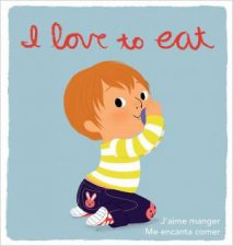 I Love to Eat TouchandFeel Books