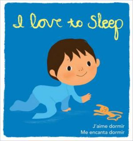 I Love to Sleep: Touch-and-Feel Books by GRAUX AMELIE