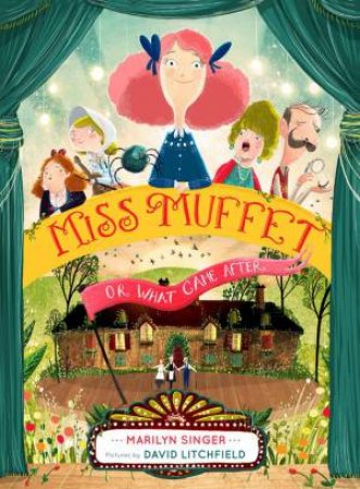 Miss Muffet, or What Came After by SINGER / LITCHFIELD